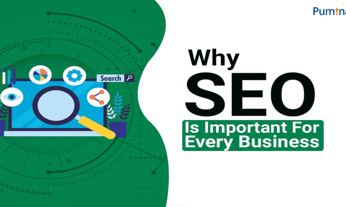 Why SEO Is Important For Your Business in 2021?