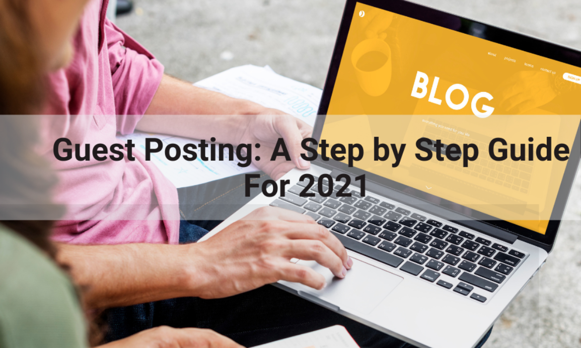 Guest posting: A step by step guide for 2021