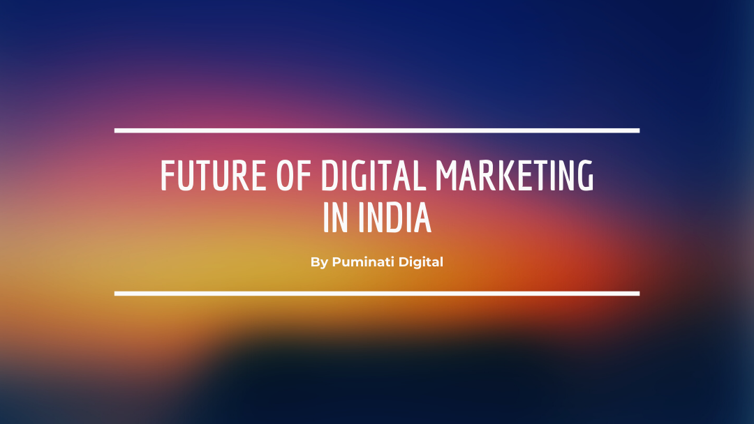 The Bright Future of Digital Marketing in India