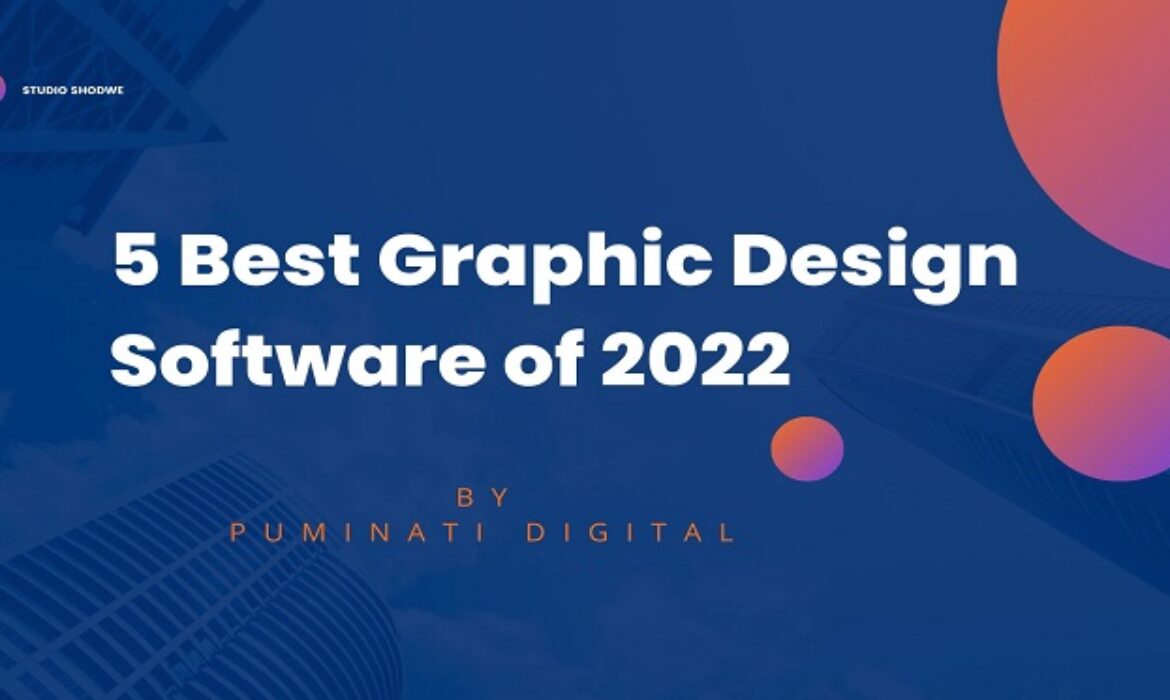 5 Best Graphic Design Software of 2022