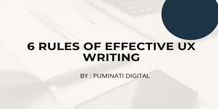 6 Rules of Effective UX Writing