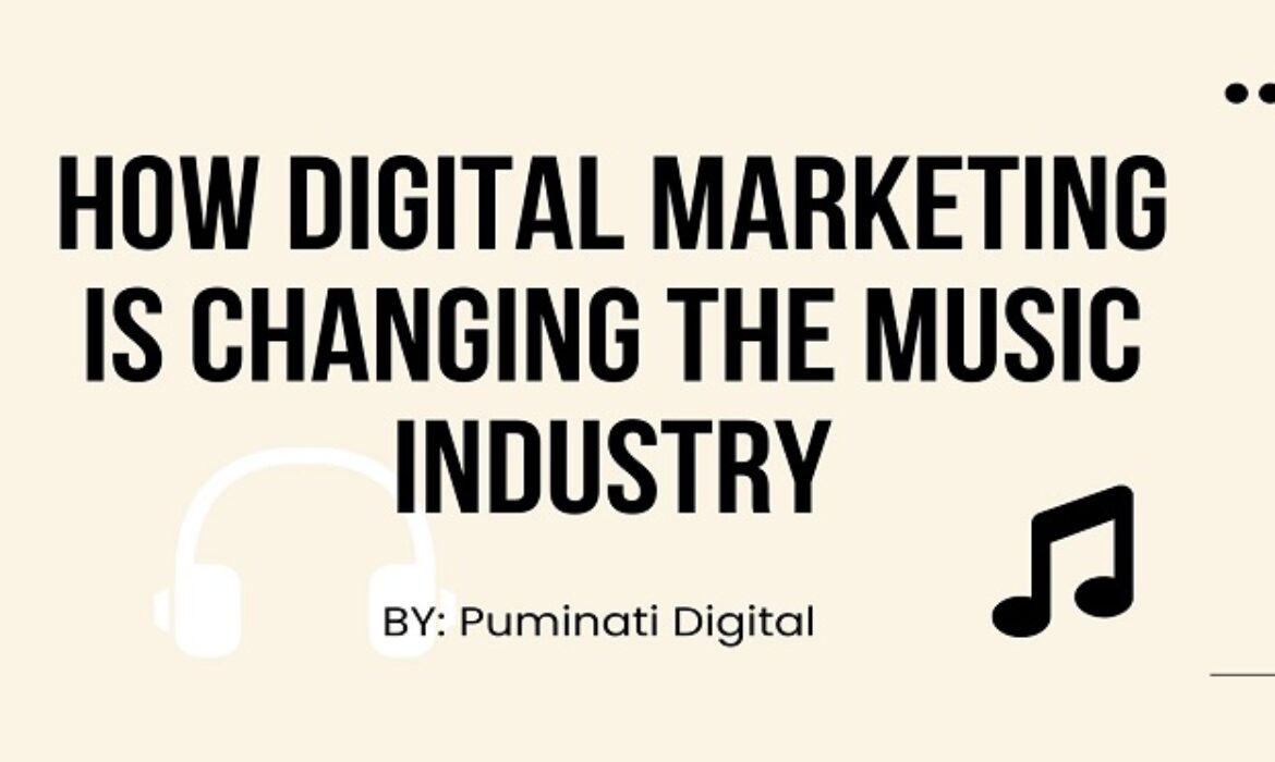 How Digital Marketing Is Changing the Music Industry