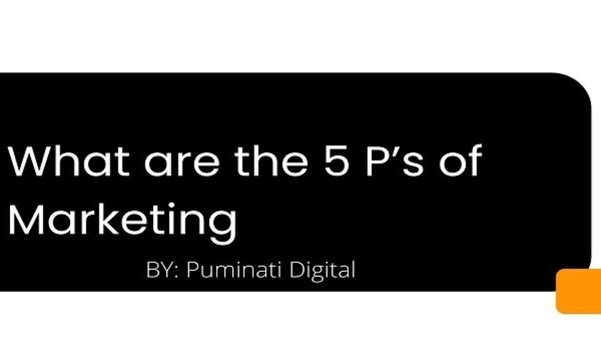 What are the 5 P’s Of Marketing